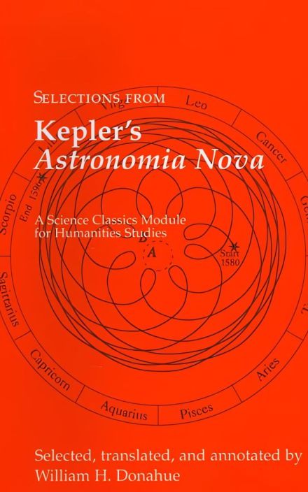 Selections from Kepler’s Astronomia Nova